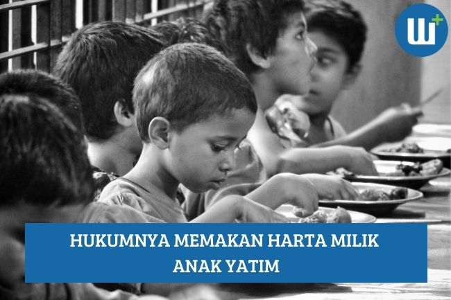 Hukumnya Memakan Harta Milik Anak Yatim, Auto Neraka!